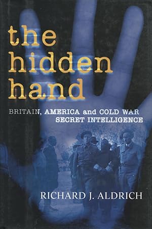 Image du vendeur pour The Hidden Hand: Britain, America and Cold War Secret Intelligence mis en vente par Kenneth A. Himber