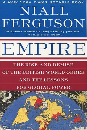 Immagine del venditore per Empire: The Rise and Demise of the British World Order and the Lessons for Global Power venduto da Kenneth A. Himber