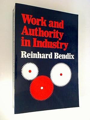 Work and Authority in Industry: Ideologies of Management in the Course of Industrialization.