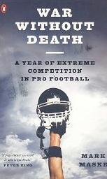 Seller image for War Without Death: a Year of Extreme Competition in Pro Football for sale by Bookshop Baltimore