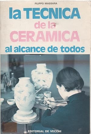 Imagen del vendedor de La tcnica de la cermica al alcance de todos a la venta por Libros Sargantana