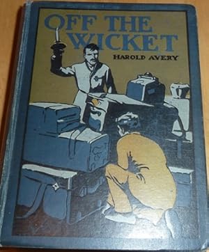 Image du vendeur pour Off the Wicket. A school story mis en vente par Alpha 2 Omega Books BA