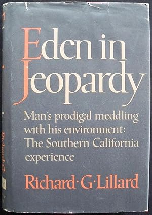 EDEN IN JEOPARDY: MAN'S PRODIGAL MEDDLING WITH HIS ENVIRONMENT: THE SOUTHERN CALIFORNIA EXPERIENCE