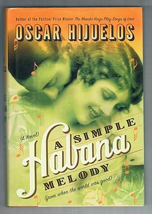 Image du vendeur pour A Simple Habana Melody: From When the World Was Good mis en vente par Riverhorse Books