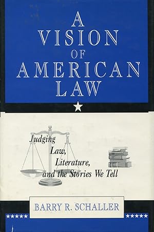 Seller image for A Vision of American Law: Judging Law, Literature, and the Stories We Tell for sale by Kenneth A. Himber