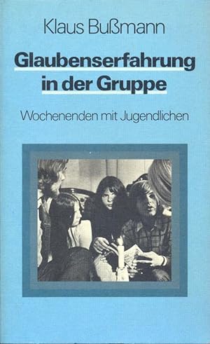 Seller image for Glaubenserfahrung in der Gruppe. Wochenenden mit Jugendlichen. for sale by Online-Buchversand  Die Eule