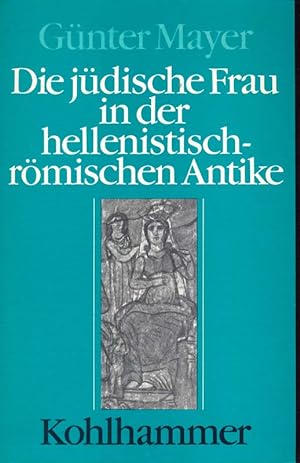 Die jüdische Frau in der hellenistisch-römischen Antike.