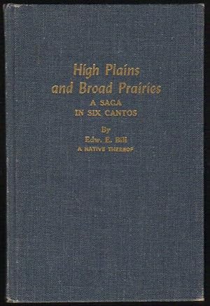 High Plains and Broad Prairies; A Saga in Six Cantos