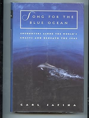 Imagen del vendedor de Song for the Blue Ocean: Encounters Along the World's Coasts and Beneath the Seas a la venta por Ian Thompson