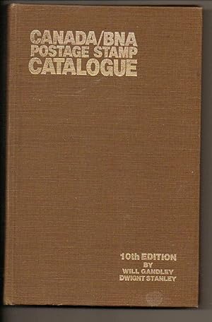 Seller image for Canada/B.N.A. Postage Stamp Catalogue 10th Edition for sale by Silver Creek Books & Antiques