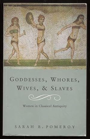 Immagine del venditore per GODDESSES, WHORES, WIVES AND SLAVES - Women in Classical Antiquity venduto da A Book for all Reasons, PBFA & ibooknet