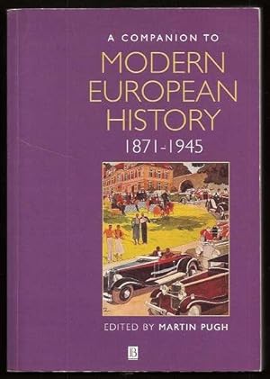 A COMPANION TO MODERN EUROPEAN HISTORY 1871-1945