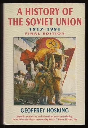 Immagine del venditore per A HISTORY OF THE SOVIET UNION 1917-1991 venduto da A Book for all Reasons, PBFA & ibooknet