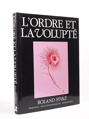 Immagine del venditore per L'Ordre et la Volupt. Essai sur la dynamique esthtique dans les arts et dans les sciences. [ exemplaire ddicac ] venduto da Librairie du Cardinal