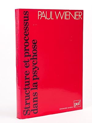 Structure et processus dans la psychose. [ exemplaire dédicacé ]