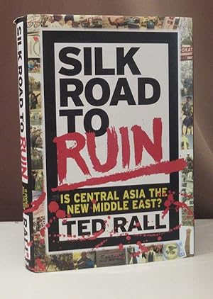 Seller image for Silk road to ruin. Is Central Asia the New Middle East?. for sale by Dieter Eckert