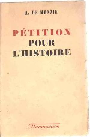 Image du vendeur pour Petition pour l'histoire mis en vente par librairie philippe arnaiz