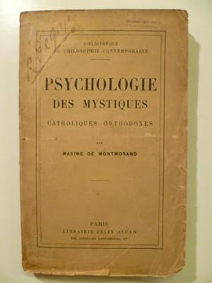 Psychologie des Mystiques Catholiques Orthodoxes.