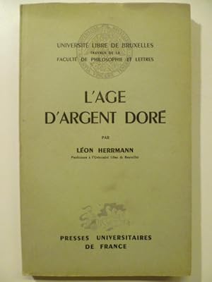 L'âge d'argent doré.