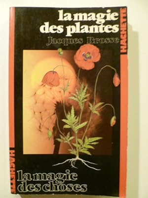 La Magie des Plantes.
