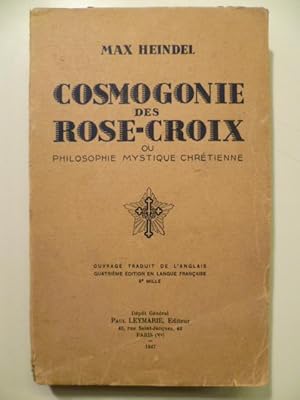 Cosmogonie des Rose-Croix ou Philosophie Mystique Chrétienne. Traité élémentaire sur l'évolution ...