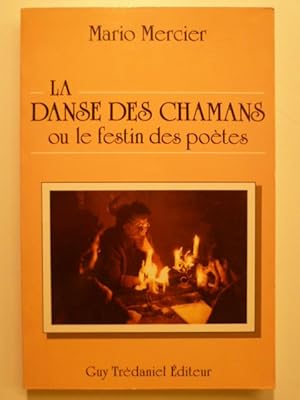 La Danse des Chamans ou le festin des poètes.