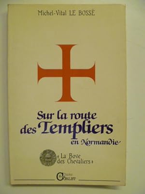 Image du vendeur pour Sur la route des Templiers en Normandie. mis en vente par Arca librairie