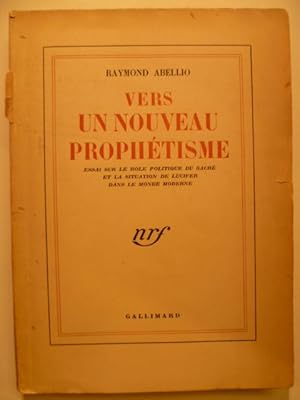 Imagen del vendedor de Vers un nouveau Prophtisme. Essai sur le rle politique du Sacr et la situation de Lucifer dans le monde moderne. a la venta por Arca librairie