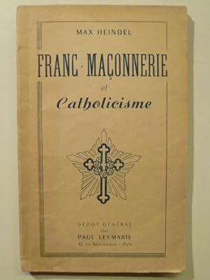 Franc-Maçonnerie et Catholicisme.