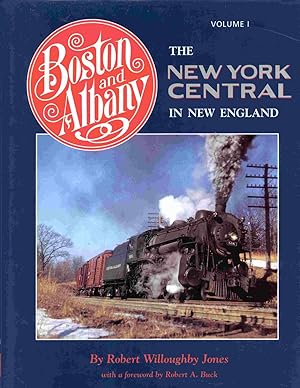 Image du vendeur pour Boston And Albany: The New York Central In New England. Volume I; Boston To Worcester. mis en vente par Janet & Henry Hurley