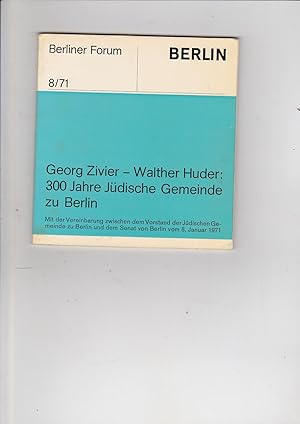 Imagen del vendedor de 300 Jahre Jdische Gemeinde zu Berlin. Die Schriftenreihe Berliner Forum 8/71 a la venta por Meir Turner