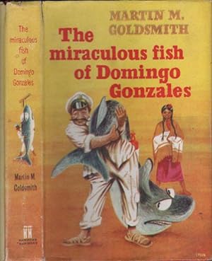 Seller image for THE MIRACULOUS FISH OF DOMINGO GONZALES for sale by Black Stump Books And Collectables
