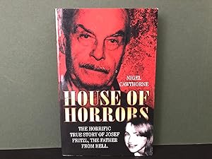 House of Horrors: The Horrific True Story of Josef Fritzl, the Father from Hell
