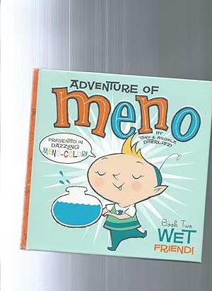 ADVENTURE OF MENO book two Wet Friend!