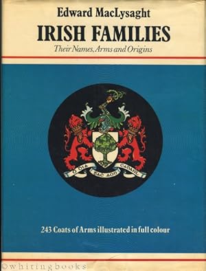 Imagen del vendedor de Irish Families: Their Names, Arms and Origins a la venta por Whiting Books