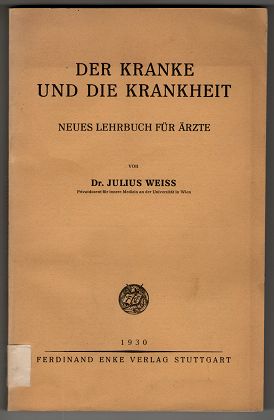 Der Kranke und die Krankheit : Neues Lehrbuch für Ärzte.