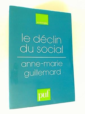 Le declin du social. - Formation et crise des politiques de la vieillesse.