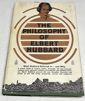 The Philosophy of Elbert Hubbard