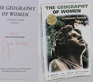 Immagine del venditore per The geography of women; a romantic comedy, a novel venduto da Bolerium Books Inc.