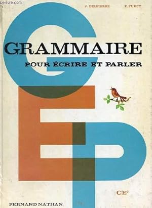 Seller image for GRAMMAIRE POUR ECRIRE ET PARLER ce2 - redition de 1968 for sale by Le-Livre