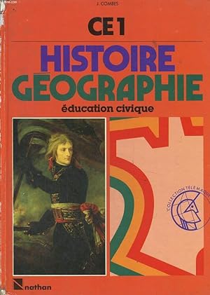 Bild des Verkufers fr HISTOIRE, GEOGRAPHIE, EDUCATION CIVIQUE. CE1. CONFORME AUX INSTRUCTIONS OFFICIELLES DE 1985. zum Verkauf von Le-Livre