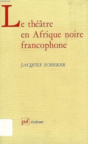 Bild des Verkufers fr LE THEATRE EN AFRIQUE NOIRE FRANCOPHONE zum Verkauf von Le-Livre