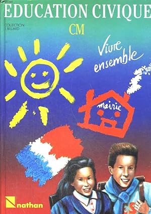 Seller image for MANUEL CM. EDUCATION CIVIQUE "VIVRE ENSEMBLE". for sale by Le-Livre