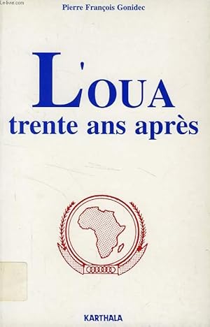 Seller image for L'OUA, TRENTE ANS APRES, L'UNITE AFRICAINE A L'EPREUVE for sale by Le-Livre