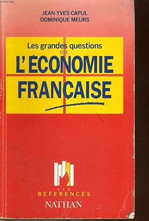 Bild des Verkufers fr LES GRANDES QUESTIONS DE L'ECONOMIE FRANCAISE zum Verkauf von Le-Livre