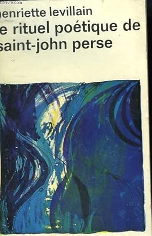 Bild des Verkufers fr LE RITUEL POETIQUE DE SAINT-JOHN PERSE. COLLECTION : IDEES N 360 zum Verkauf von Le-Livre