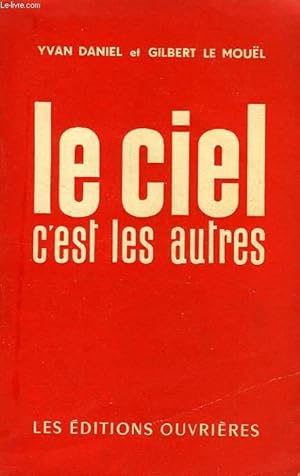 Seller image for LE CIEL C'EST LES AUTRES for sale by Le-Livre