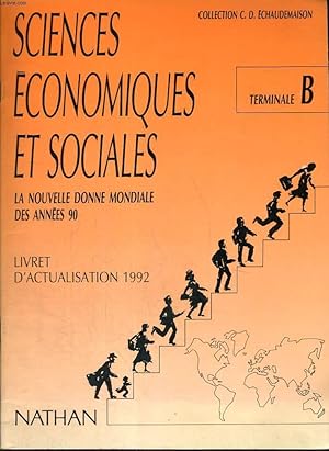 Image du vendeur pour LIVRET D'ACTUALISATION 1992. SCIENCES ECONOMIQUES ET SOCIALES. LA NOUVELLE DONNE MONDIALE DES ANNEES 90. CLASSE DE TERMINALE B. mis en vente par Le-Livre