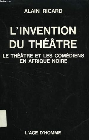 Bild des Verkufers fr L'INVENTION DU THEATRE, LE THEATRE ET LES COMEDIENS EN AFRIQUE NOIRE zum Verkauf von Le-Livre