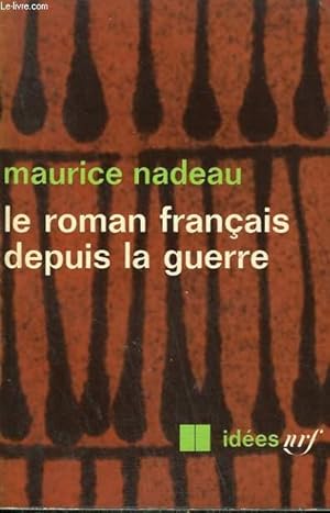 Seller image for LE ROMAN FRANCAIS DEPUIS LA GUERRE. COLLECTION : IDEES N 218 for sale by Le-Livre